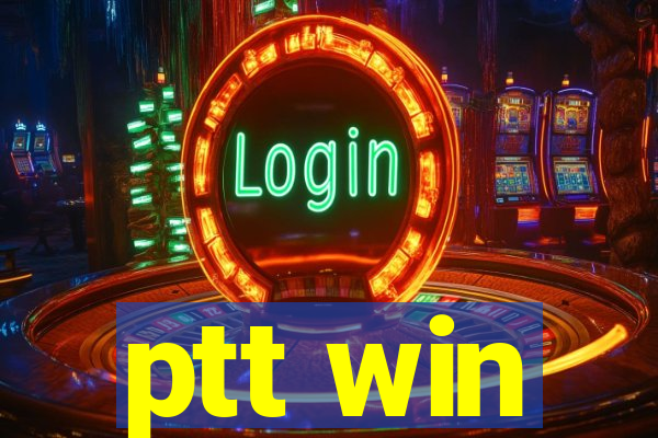 ptt win